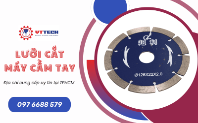 Địa chỉ cung cấp lưỡi cắt máy cầm tay uy tín tại TPHCM