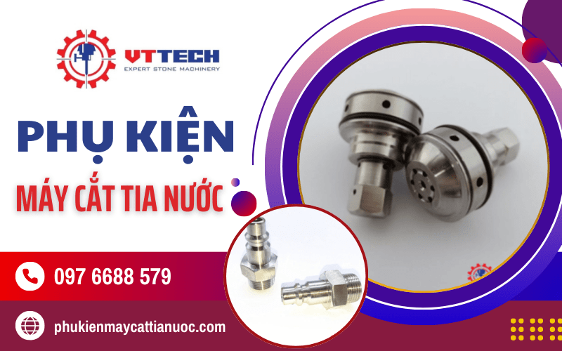 Phụ kiện máy cắt tia nước