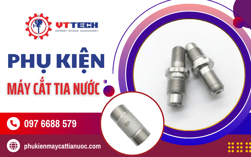 Phụ kiện máy cắt tia nước